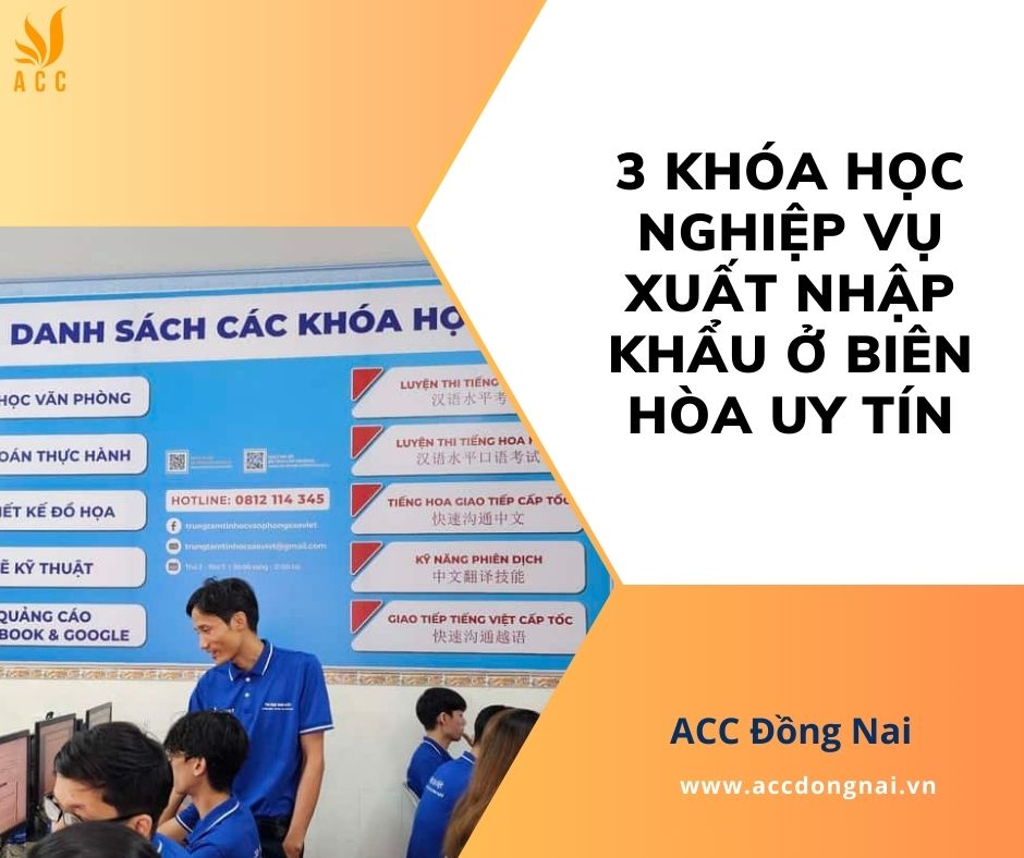 3 Khóa học nghiệp vụ xuất nhập khẩu ở Biên Hòa uy tín