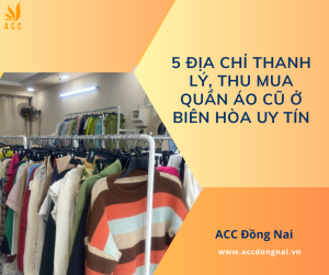 5 Địa chỉ thanh lý, thu mua quần áo cũ ở Biên Hòa uy tín