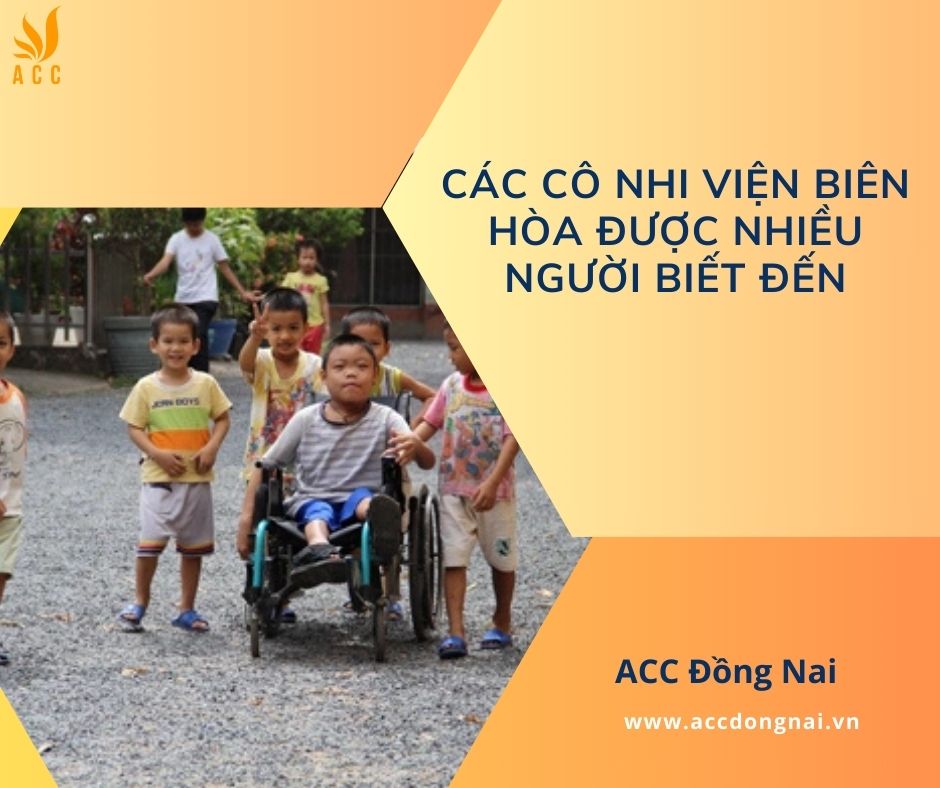 Các cô nhi viện Biên Hòa được nhiều người biết đến