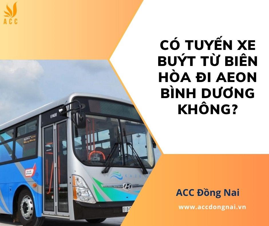 Có tuyến xe buýt từ Biên Hòa đi Aeon Bình Dương không