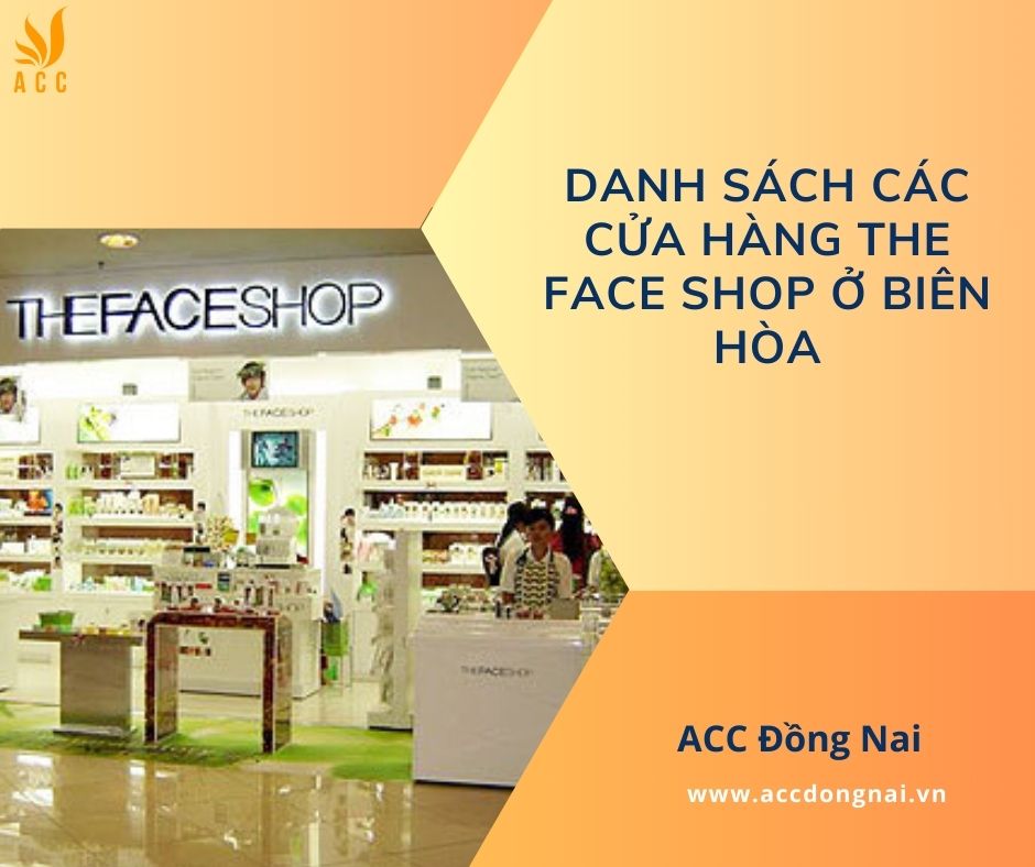 Danh sách các cửa hàng The Face Shop ở Biên Hòa