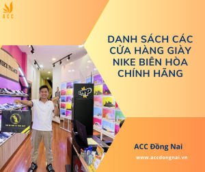 Danh sách các cửa hàng giày Nike Biên Hòa chính hãng