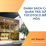 Danh sách các quan trà sữa Tocotoco Biên Hòa