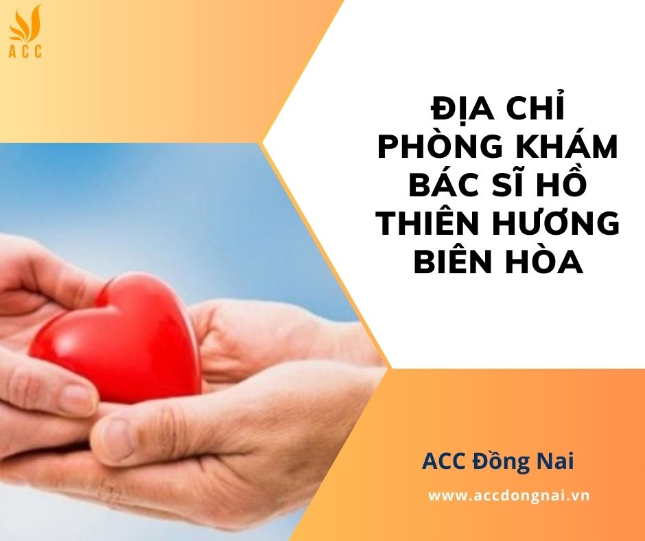Địa chỉ phòng khám bác sĩ Hồ Thiên Hương Biên Hòa