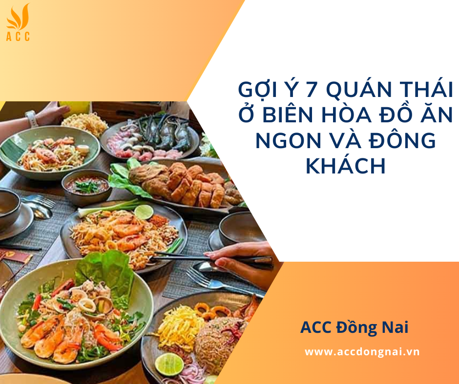 Gợi ý 7 quán Thái ở Biên Hòa đồ ăn ngon và đông khách