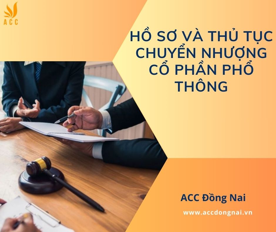 Hồ sơ và thủ tục chuyển nhượng cổ phần phổ thông