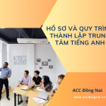 Hồ sơ và quy trình thành lập trung tâm tiếng Anh