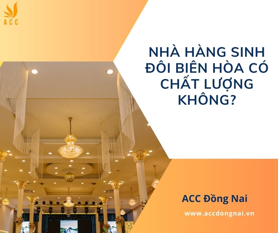 Nhà hàng Sinh Đôi Biên Hòa có chất lượng không