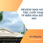 Review nhà hàng tiệc cưới Tiamo TP Biên Hòa Đồng Nai