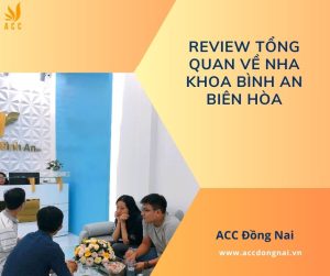 Review tổng quan về nha khoa Bình An Biên Hòa.jpg