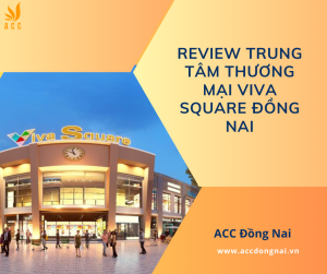 Review trung tâm thương mại Viva Square Đồng Nai