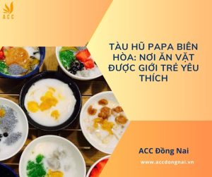 Tàu hũ Papa Biên Hòa: Nơi ăn vặt được giới trẻ yêu thích.jpg