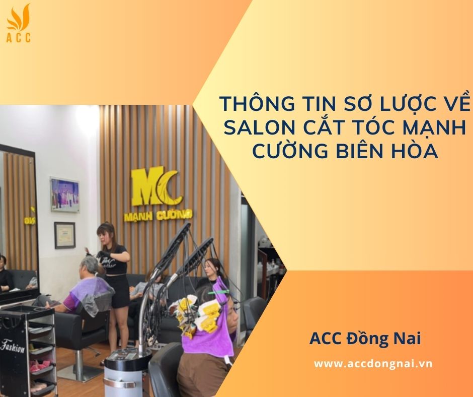 Thông tin sơ lược về salon cắt tóc Mạnh Cường Biên Hòa