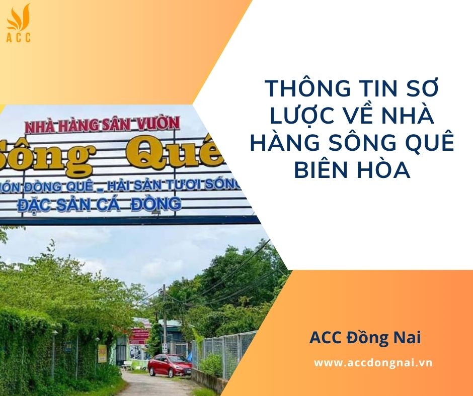 Thông tin sơ lược về nhà hàng Sông Quê Biên Hòa