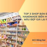 Top 3 shop bán đồ handmade Biên Hòa mẫu đẹp giá lại rẻ.jpg