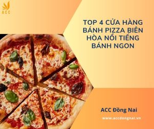 Top 4 cửa hàng bánh pizza Biên Hòa nổi tiếng bánh ngon.jpg
