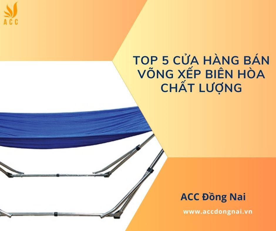 Top 5 cửa hàng bán võng xếp Biên Hòa chất lượng