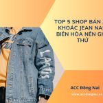 Top 5 shop bán áo khoác jean nam Biên Hòa nên ghé thử.jpg