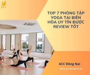 Top 7 phòng tập Yoga tại Biên Hòa uy tín được review tốt.jpg