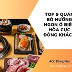 Top 9 quán bò nướng ngon ở Biên Hòa cực đông khách