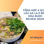 Tổng hợp 4 quán lẩu gà lá é Biên Hòa được review ngon