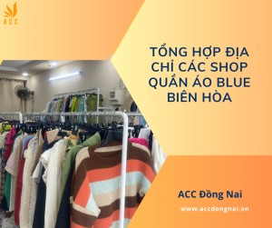 Tổng hợp địa chỉ các shop quần áo Blue Biên Hòa