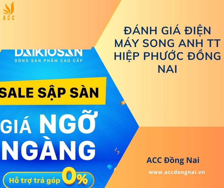 Đánh giá Điện máy Song Anh TT Hiệp Phước Đồng Nai