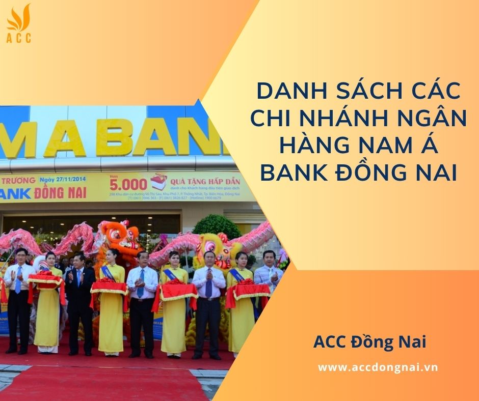Danh sách các chi nhánh ngân hàng Nam Á Bank Đồng Nai