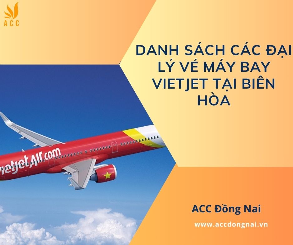 Danh sách các đại lý vé máy bay Vietjet tại Biên Hòa