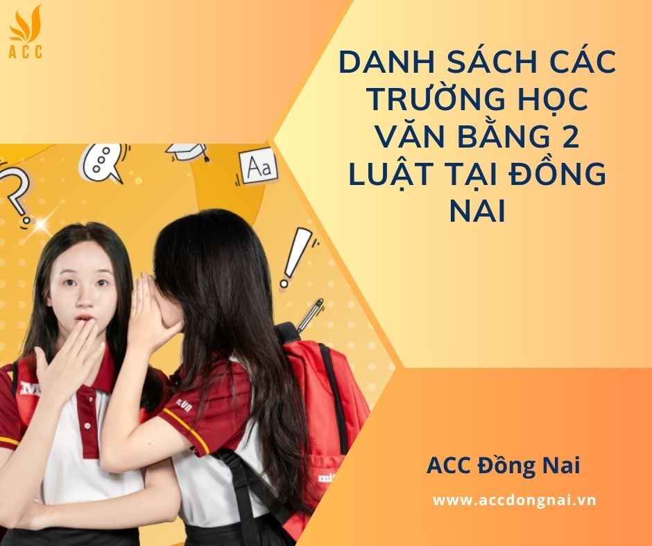 Danh sách các trường học văn bằng 2 luật tại Đồng Nai
