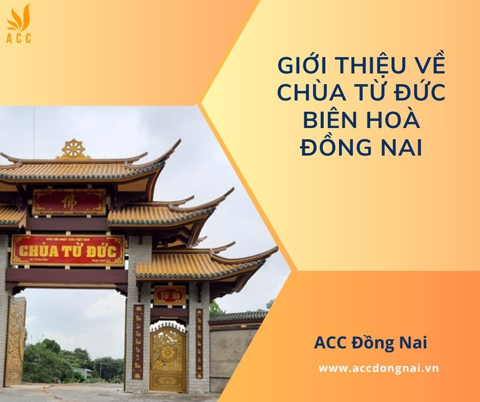 Giới thiệu về chùa Từ Đức Biên Hoà Đồng Nai