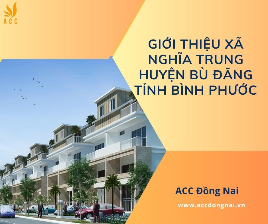 Giới thiệu xã Nghĩa Trung huyện Bù Đăng tỉnh Bình Phước