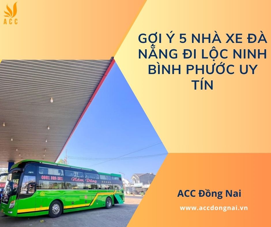 Gợi ý 5 nhà xe Đà Nẵng đi Lộc Ninh Bình Phước uy tín