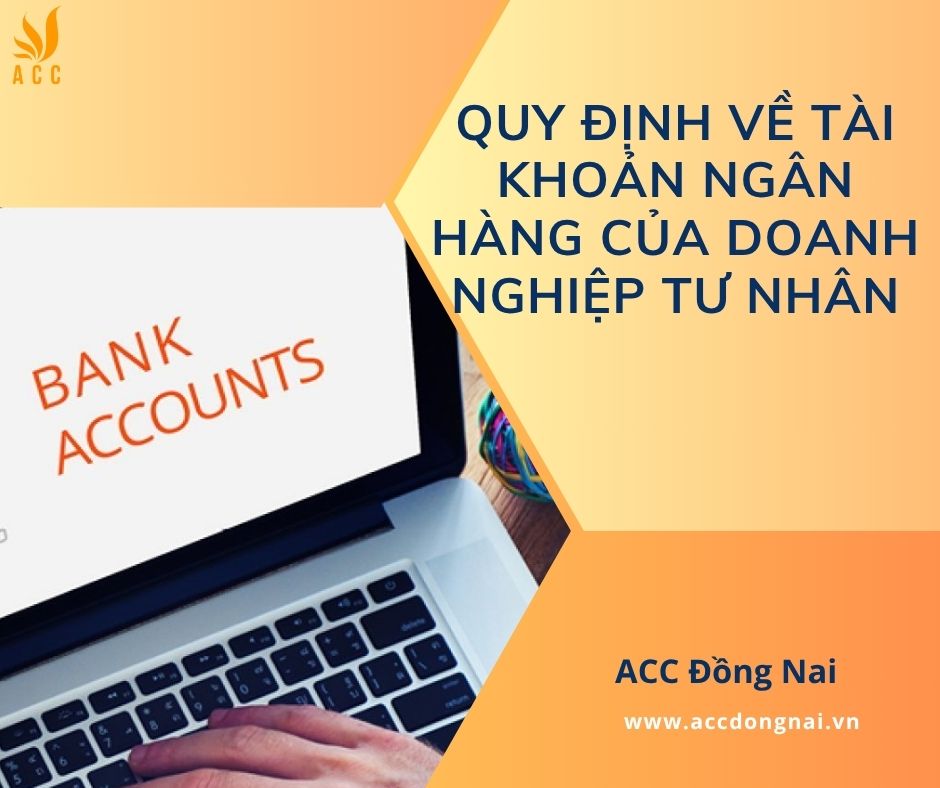 Quy định về tài khoản ngân hàng của doanh nghiệp tư nhân