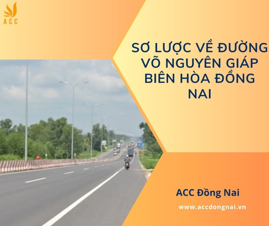 Sơ lược về đường Võ Nguyên Giáp Biên Hòa Đồng Nai