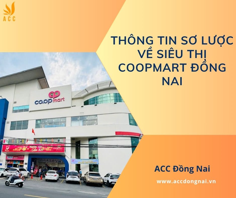 Thông tin sơ lược về siêu thị Coopmart Đồng Nai