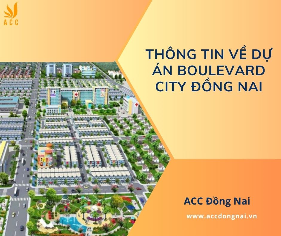 Thông tin về dự án Boulevard City Đồng Nai
