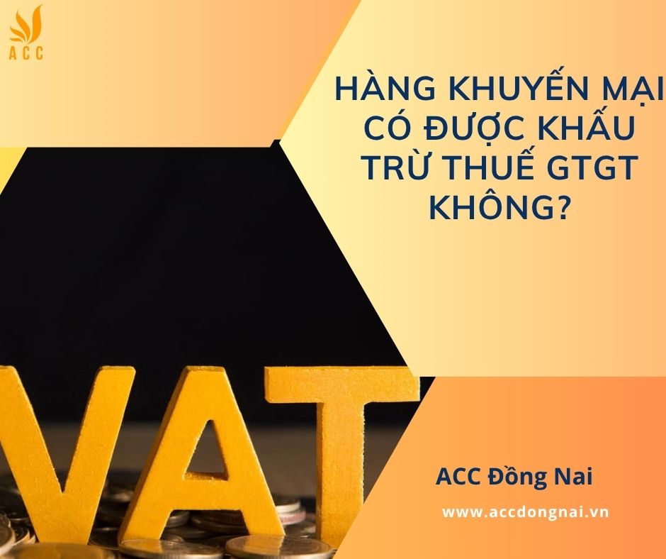 Hàng khuyến mại có được khấu trừ thuế GTGT không?