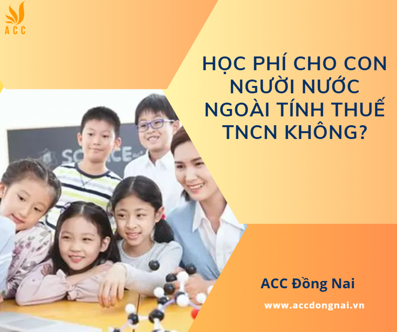 Học phí cho con người nước ngoài tính thuế TNCN không?