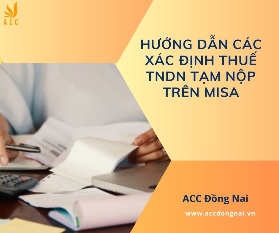 Hướng dẫn các xác định thuế TNDN tạm nộp trên Misa