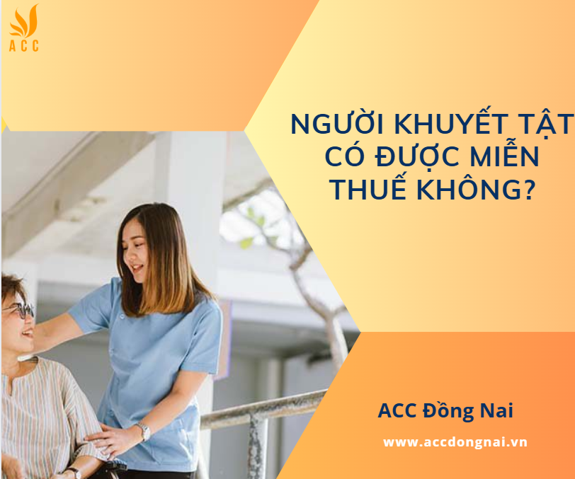 Người khuyết tật có được miễn thuế không?