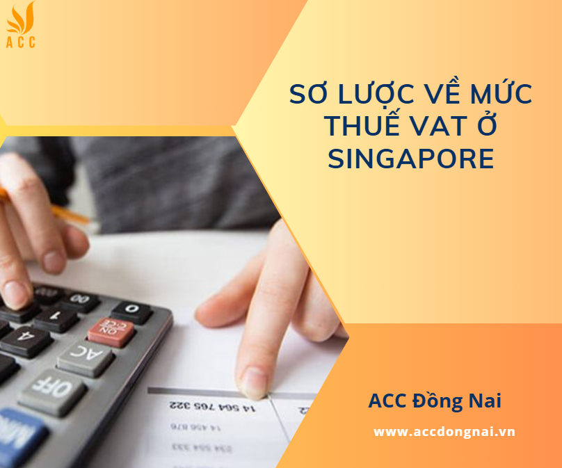 Sơ lược về mức thuế VAT ở Singapore