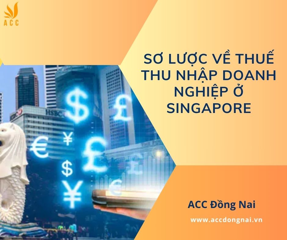 Sơ lược về thuế thu nhập doanh nghiệp ở Singapore