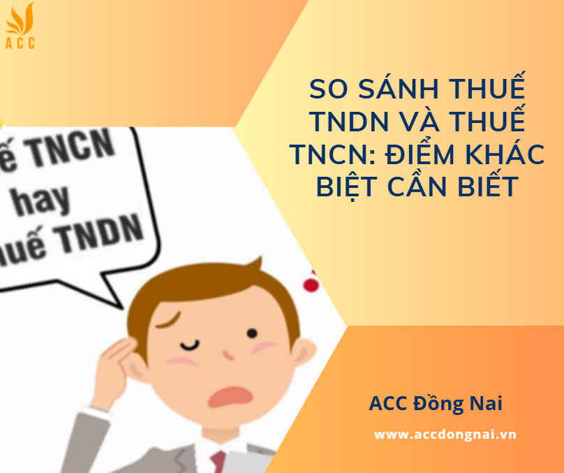 So sánh thuế TNDN và thuế TNCN: Điểm khác biệt cần biết