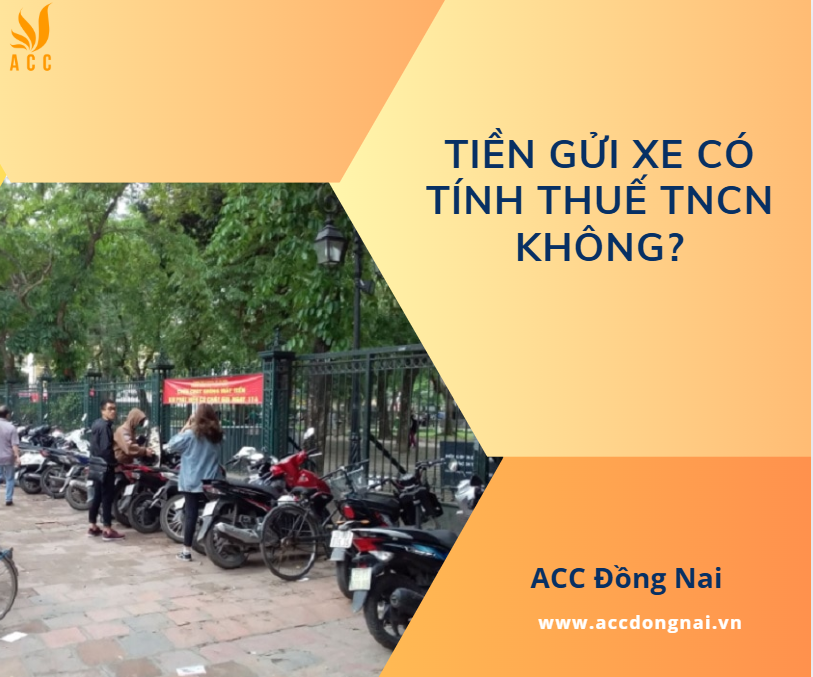 Tiền gửi xe c&oacute; t&iacute;nh thuế TNCN kh&ocirc;ng?