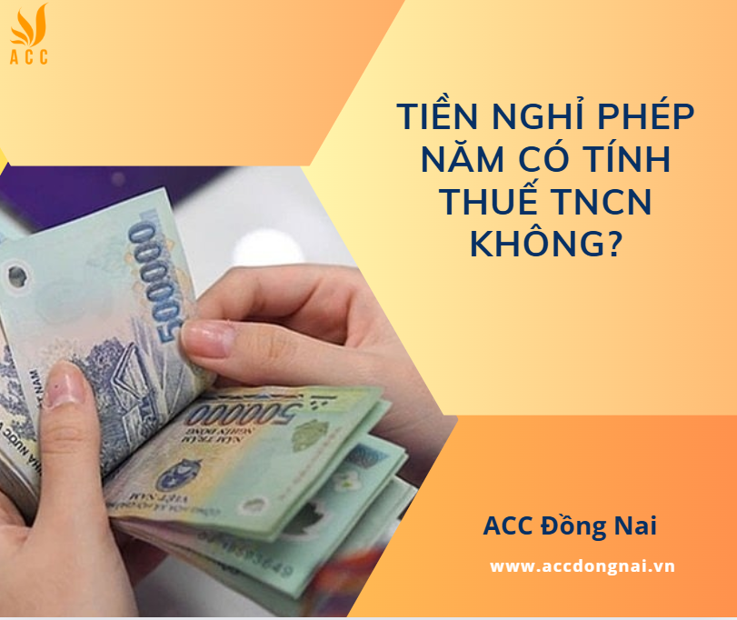 Tiền nghỉ phép năm có tính thuế TNCN không?