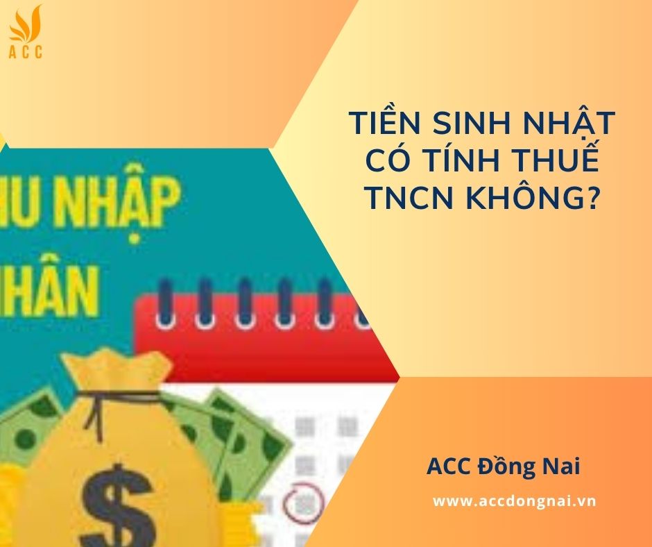 Tiền sinh nhật có tính thuế TNCN không?