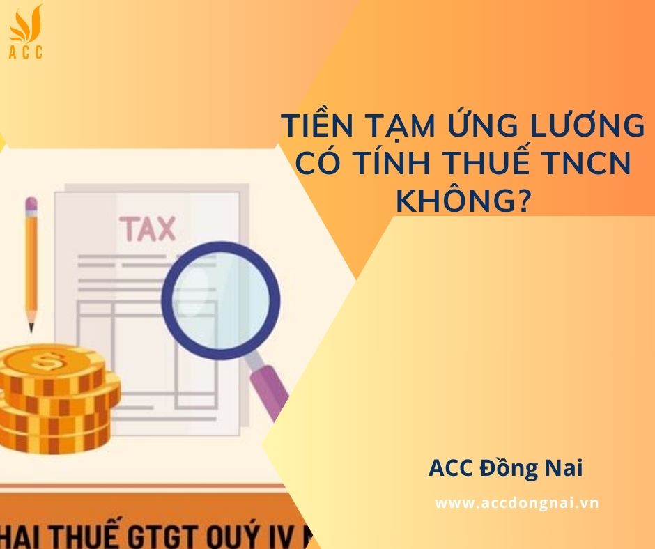 Tiền tạm ứng lương có tính thuế TNCN không?