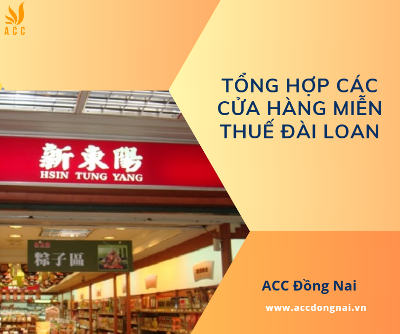 Tổng hợp các cửa hàng miễn thuế Đài Loan
