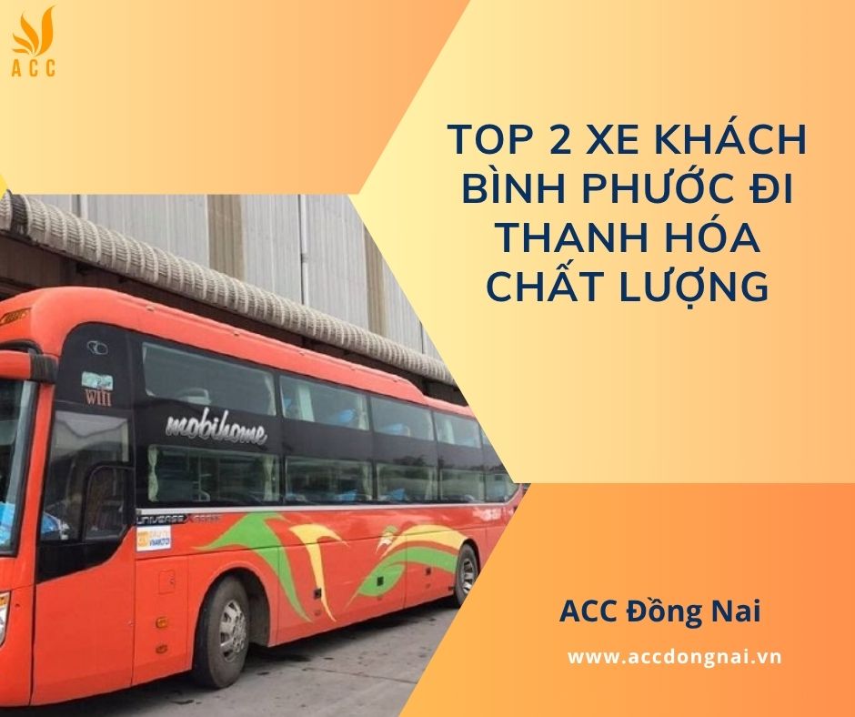Top 2 xe khách Bình Phước đi Thanh Hóa chất lượng